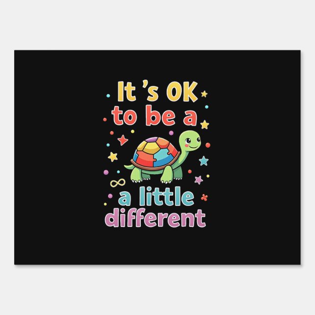 Autism Awareness It's Ok To Be A Little Different  Sign (Front)