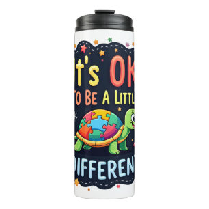Autism Awareness It's Ok To Be A Little Different  Thermal Tumbler