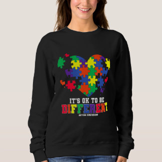 Autism Awareness  It's OK To Be Different Autism H Sweatshirt