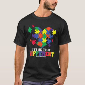 Autism Awareness  It's Ok To Be Different Autism H T-Shirt