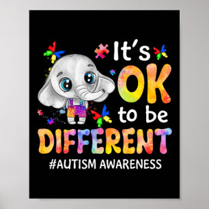 Autism Awareness It's Ok To Be Different Elephant  Poster
