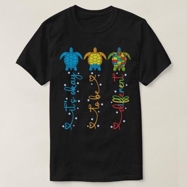Autism Awareness Its Ok To Be Different Sea Turtle T-Shirt (Design Front)