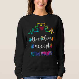 Autism Awareness Live Love Accept Love Special Puz Sweatshirt