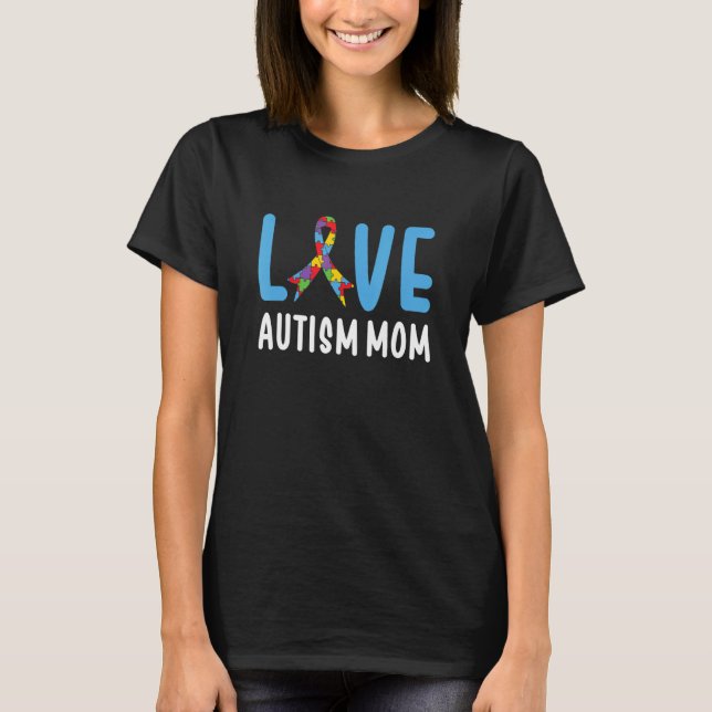 Autism Awareness Love Autism Mom Mother Women Acce T-Shirt (Front)