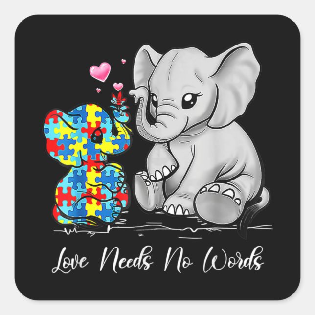 Autism Awareness Love Needs No Words Elephant Supp Square Sticker (Front)