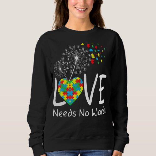 Autism Awareness Love Needs No Words Heart Puzzle  Sweatshirt