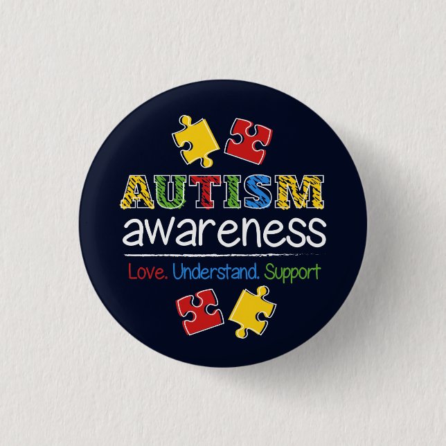 Autism Awareness Love Support Understand  Button (Front)