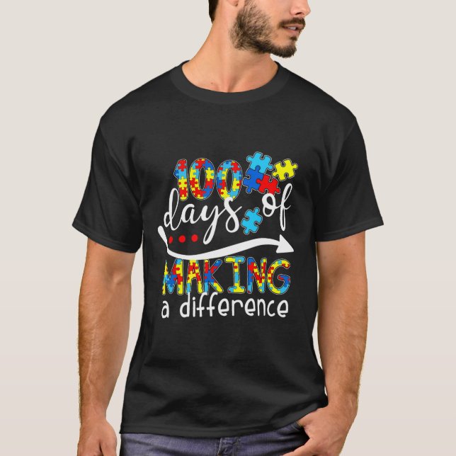 Autism Awareness Making Differences 100 Days Of Sc T-Shirt (Front)