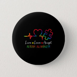 Autism Awareness Men Women Kids Live Love Accept T Button
