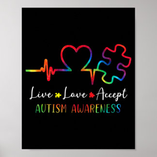 Autism Awareness Men Women Kids Live Love Accept T Poster
