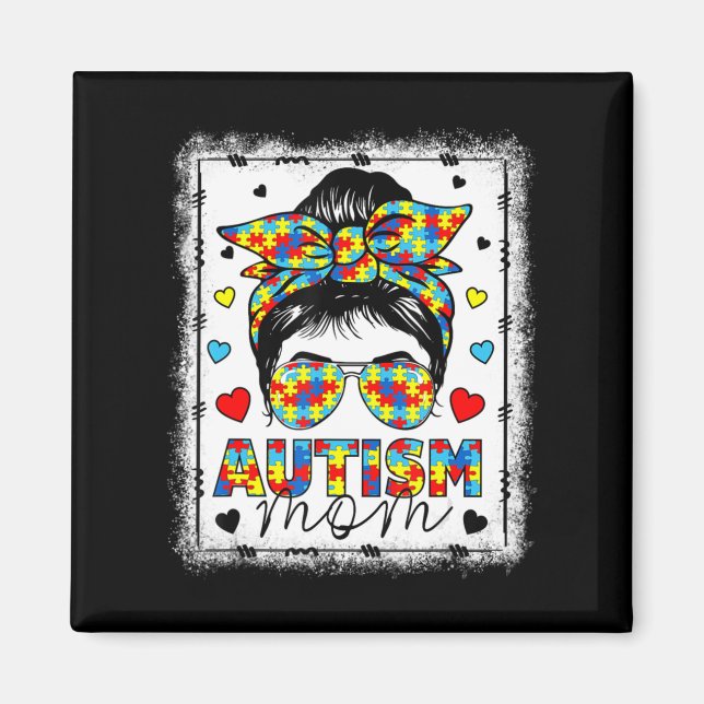 Autism Awareness Mom Life Messy Bun Bleached Mothe Magnet (Front)