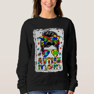 Autism Awareness Mom Life Messy Bun Bleached Mothe Sweatshirt