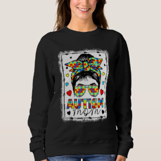 Autism Awareness Mom Life Messy Bun Bleached Mothe Sweatshirt