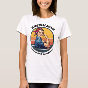 Autism Awareness Mom - Unbreakable & Unstoppable T-Shirt