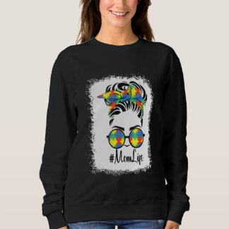 Autism Awareness Momlife Messy Bun Motheru2019s Da Sweatshirt