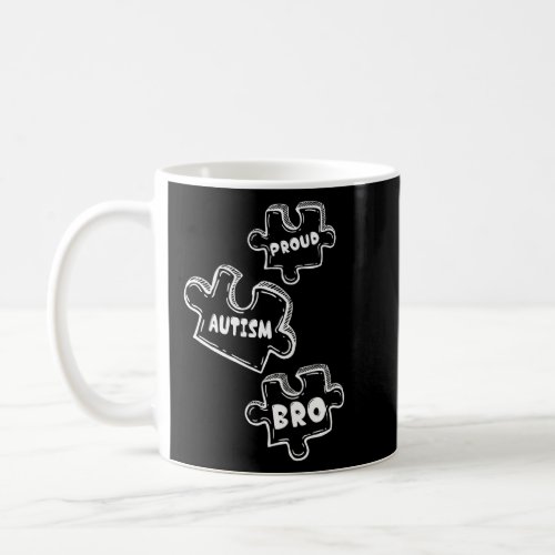 Autism Awareness Month Autism Brother Proud Autism Coffee Mug