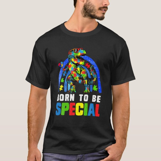 Autism Awareness Month Dinosaur Born Special Toddl T-Shirt (Front)