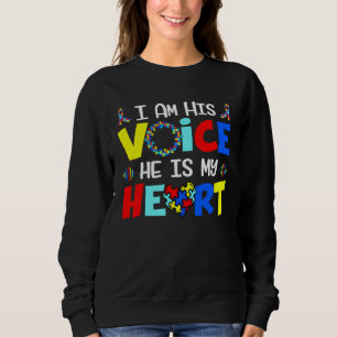 Autism Awareness Month I Am His Voice He Is My Hea Sweatshirt