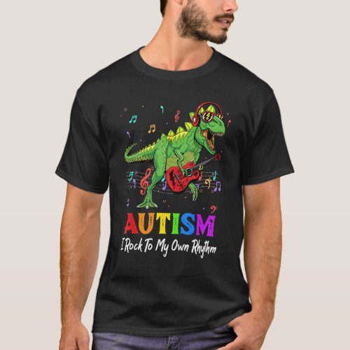 Autism Awareness Month I Rock To My Own Rhythm Din T_Shirt