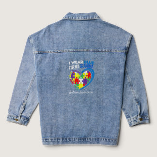 Autism Awareness Month I Wear Blue For My Grandma  Denim Jacket