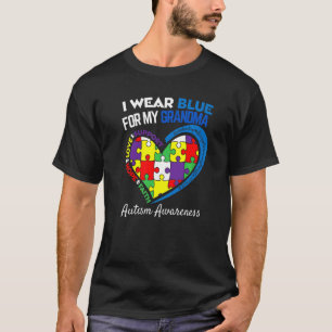 Autism Awareness Month I Wear Blue For My Grandma  T-Shirt