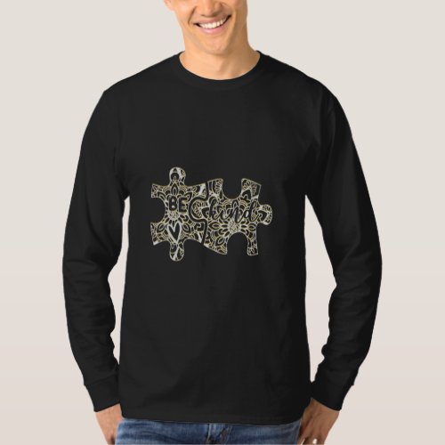Autism Awareness Month Ideas Pattern Puzzle Be Kin T_Shirt