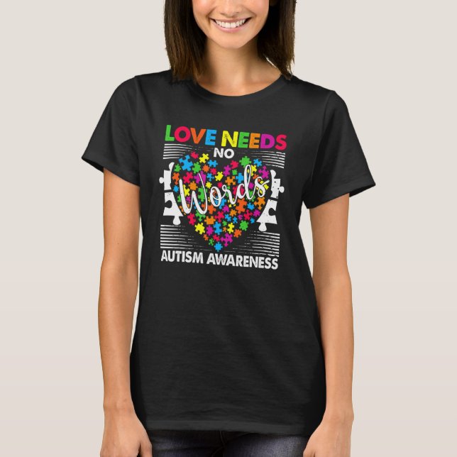 Autism Awareness Month Love Needs No Word Autism M T-Shirt (Front)