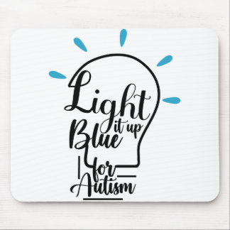 Autism Awareness Month Support Light It Up Blue Mouse Pad