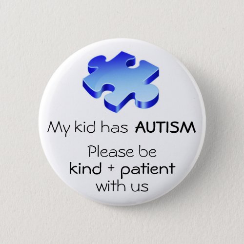 Autism Awareness My Kid has Autism Pin _ Button