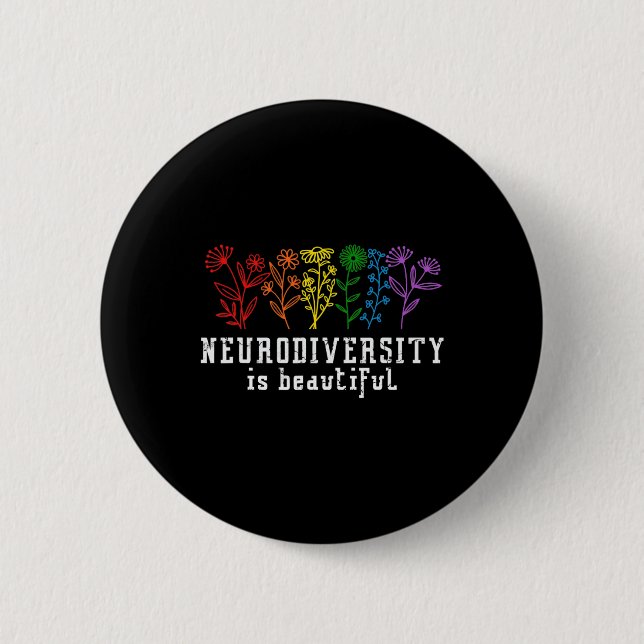 Autism Awareness Neurodiversity Is Beautiful ADHD  Button (Front)
