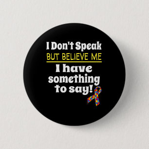 Autism Awareness Non-Verbal Awareness I Don't Spea Button