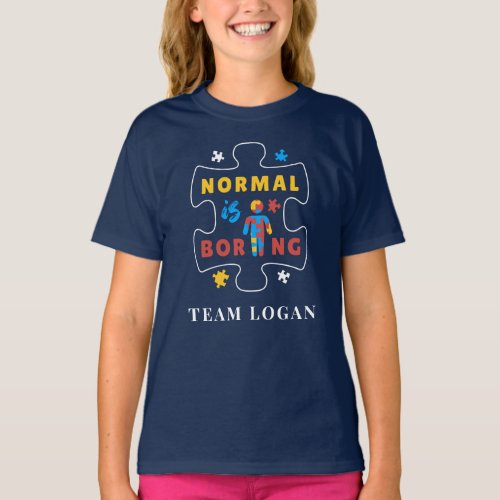 Autism Awareness Normal is Boring Matching Family T_Shirt