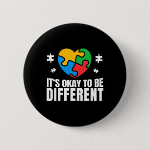 Autism Awareness Okay To Be Different Autistic Sup Button