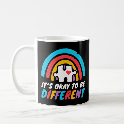 Autism Awareness Okay To Be Different Love Autisti Coffee Mug
