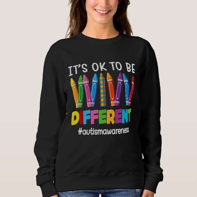 Autism Awareness Pen Puzzle Its Ok To Be Different Sweatshirt (Front)
