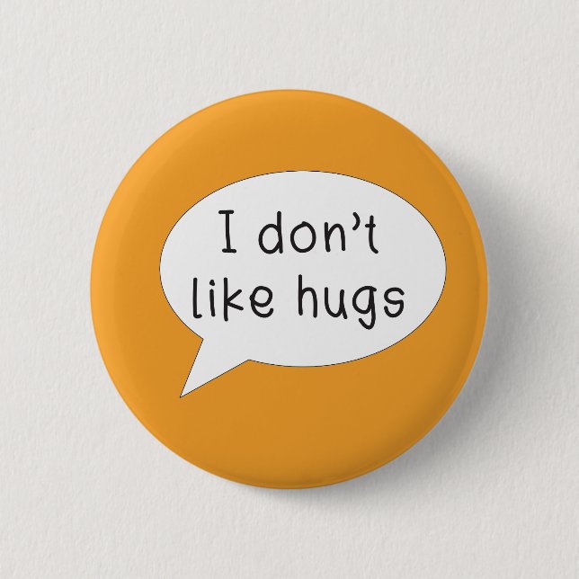 Autism awareness pin badge I don't like hugs (Front)