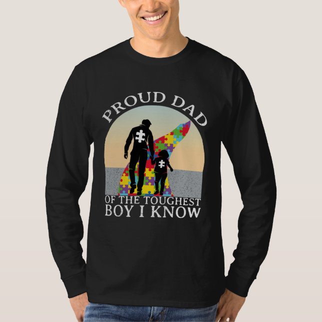 Autism Awareness  Proud Dad Of The Toughest Boy I  T-Shirt (Front)