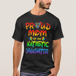 Autism Awareness Proud Mom Autistic Daughter T-Shirt
