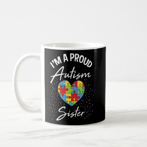 Autism Awareness Proud Sister Puzzle Heart Cool Fa Coffee Mug