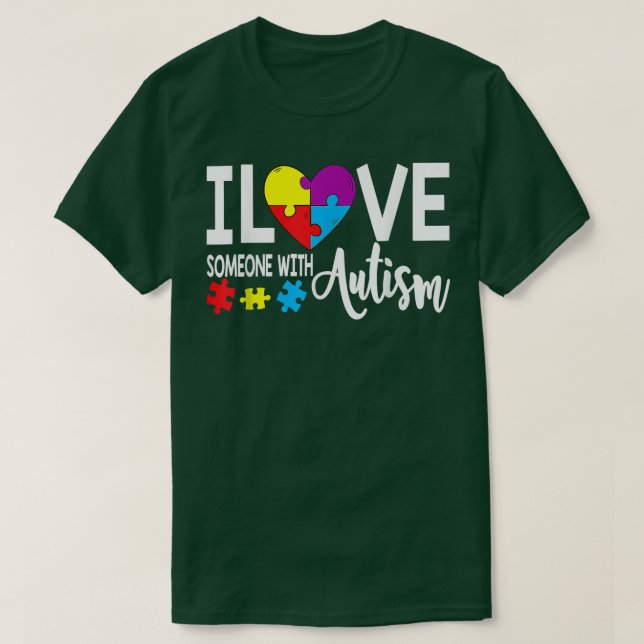 Autism Awareness Puzzle Gifts I Love Someone With  T-Shirt (Design Front)