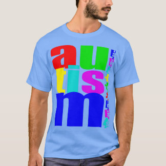 Autism Awareness QUOTES Autism Day Gift Autist 4 T-Shirt