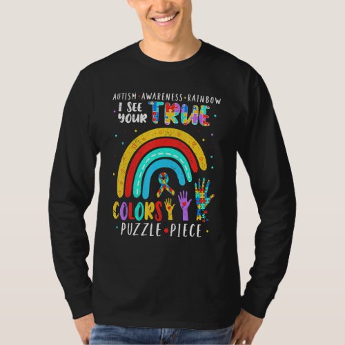 Autism Awareness Rainbow I See Your True Colors Pu T_Shirt