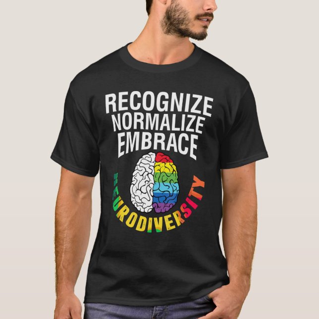 Autism Awareness Recognize Normalize Embrace Neuro T-Shirt (Front)