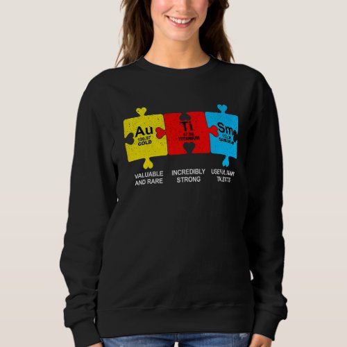 Autism Awareness  Sarcasm Periodic Table Autism Sweatshirt
