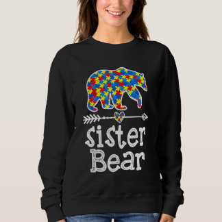 Autism Awareness Sister Bear Support Autistic Adul Sweatshirt