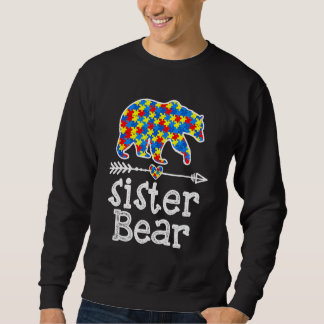 Autism Awareness Sister Bear Support Autistic Adul Sweatshirt