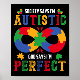 Autism Awareness Society Say Im Autistic God Says Poster