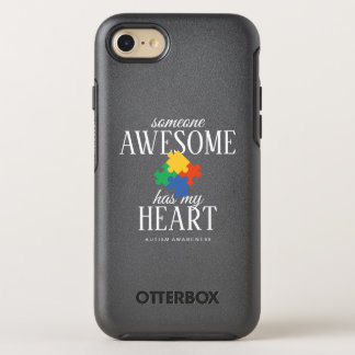 Autism Awareness Someone Awesome Has My Heart OtterBox Symmetry iPhone SE/8/7 Case