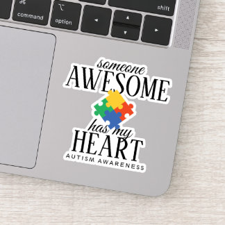 Autism Awareness Someone Awesome Has My Heart Sticker