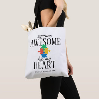 Autism Awareness Someone Awesome Has My Heart Tote Bag